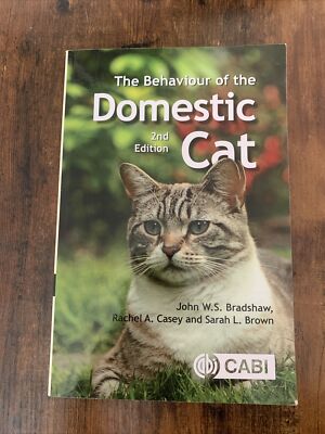 The Behaviour of the Domestic Cat by R. A. Casey, S. L. Brown, J. W. S. Bradshaw