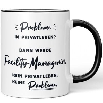 Probleme im Privatleben? Werde Facility-Managerin. Kein Privatleben 10006829920