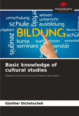 Günther Dichatschek | Basic knowledge of cultural studies | Taschenbuch (2024)