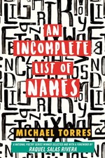 An Incomplete List of Names: Poems (National Poetry Series) by Michael Torres