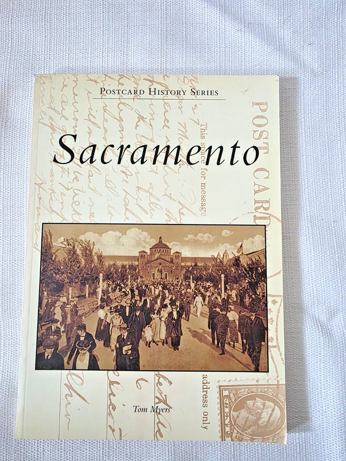 Sacramento (Paperback) Postcard History  Tom Myers