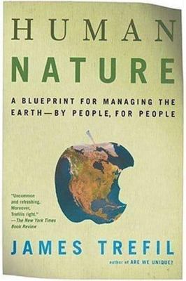 Human Nature: A Blueprint for Managing the Earth--by People, for People by Tref