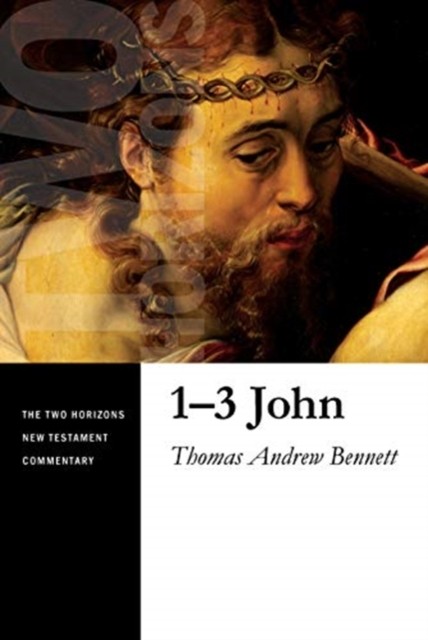1-3 John by Thomas Andrew Bennett (Paperback Book)