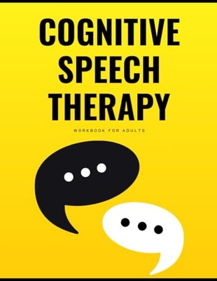 Cognitive Speech Therapy Workbook for Adults: Activity Book for Dementia, Alzhei