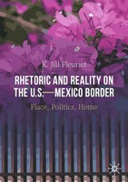K. Jill Fleuriet | Rhetoric And Reality On The U.S.-Mexico Border | Taschenbuch