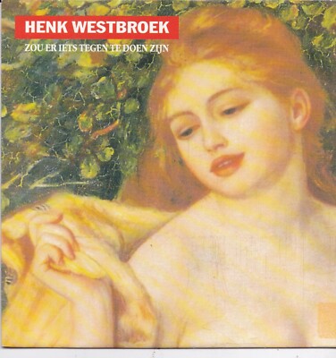 Henk Westbroek-Zou Er Iets Tegen Te Doen Zijn vinyl single