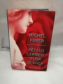 Pétalo carmesí, flor blanca von Faber, Michel | Buch | Zustand sehr gut