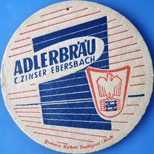 Old beer mat Adlerbr�u C. Zinser Ebersbach around 1940-50 with imprint