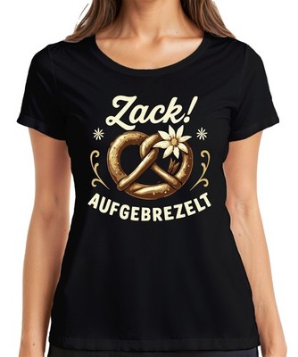 Zack Aufgebrezelt Oktoberfest Brezel Tracht Edelweiß Wiesn Lustig Damen T-Shirt