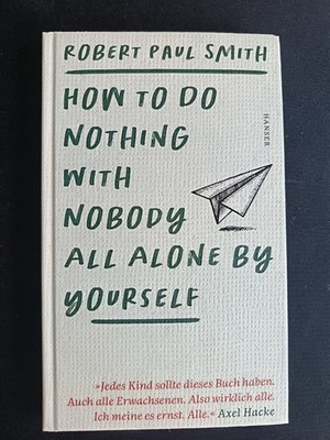 How to Do Nothing with Nobody All Alone by Yourself ... - NEU