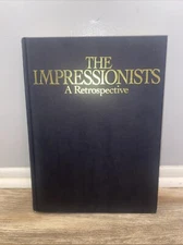 The Impressionists & Post-Impressionists A Retrospective