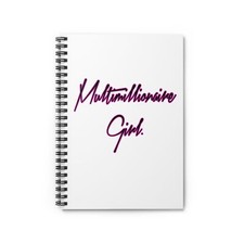 Multimillionaire Girl Spiral Notebook - Empowering Journal for Ambitious Women,