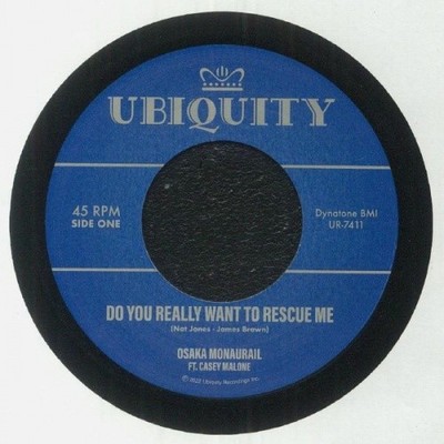 OSAKA MONAURAIL Do You Really Want To Rescue Me 7'' NEW VINYL Ubiquity 