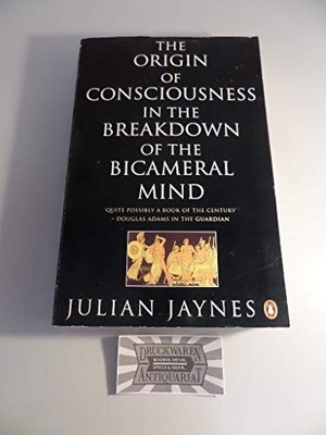 The Origin of Consciousness in the Breakdown of the by Jaynes, Julian 0140174915