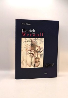 Elmar Lorey, Henrich der Werwolf : eine Geschichte aus der Zeit der Hexenprozess