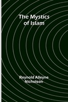 The Mystics Of Islam | Reynold Alleyne Nicholson | Taschenbuch | Englisch | 2024