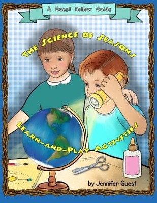 THE SCIENCE OF SEASONS LEARN-AND-PLAY ACTIVITIES (A GUEST By Jennifer Guest NEW