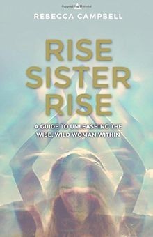Rise Sister Rise: A Guide to Unleashing the Wise,... | Buch | Zustand akzeptabel