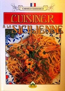 Cuisiner à la sicilienne von Sammarco, C. | Buch | Zustand sehr gut