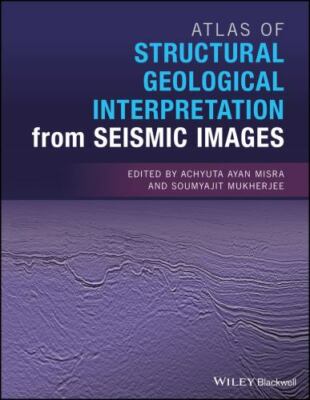 Atlas of Structural Geological Interpretation from Seismic Images, Hardcover ...