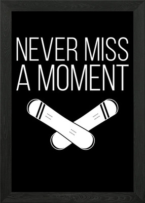 Never Miss A Moment Framed Wall Art Poster Canvas Print Picture