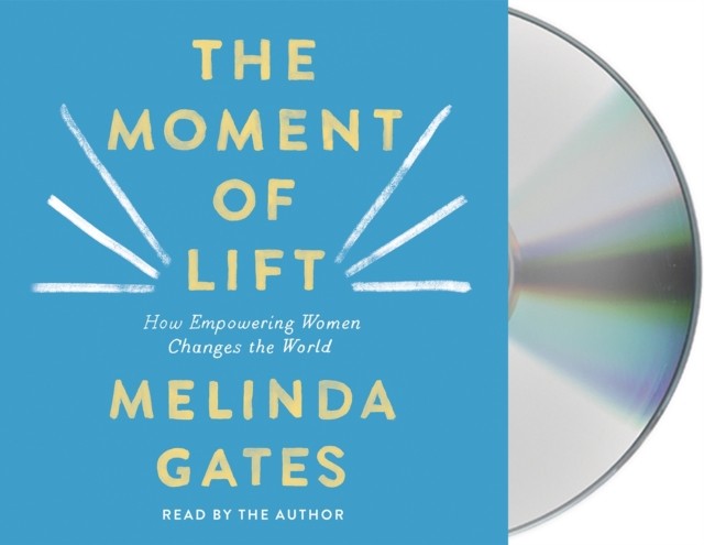 The Moment of Lift by Melinda French Gates (CD-Audio)