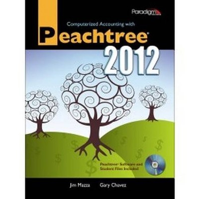 COMPUTERIZED ACCOUNTING WITH PEACHTREE 2012 By Jim Mazza