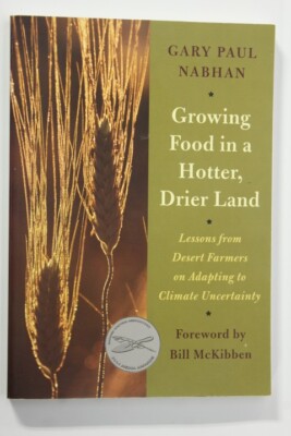 Growing Food in a Hotter, Drier Land : Lessons from Desert Farmers (2013)