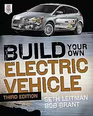 Build Your Own Electric Vehicle, - Paperback, by Leitman Seth; Brant - Good - Picture 1 of 1
