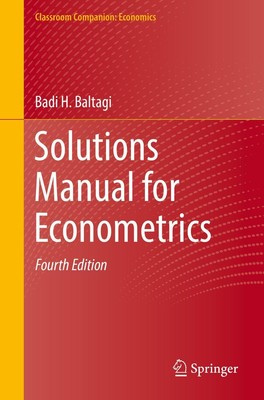 Badi H. Baltagi Solutions Manual for Econometrics