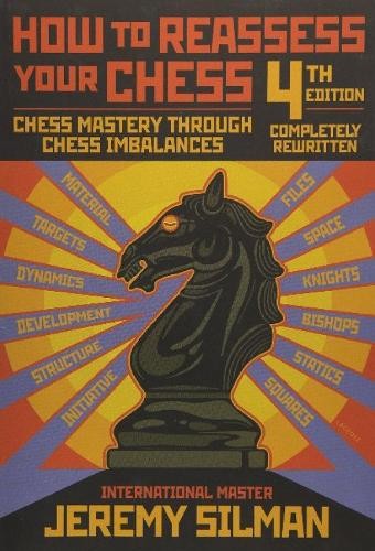 Jeremy Silman How to Reassess Your Chess (Tascabile)