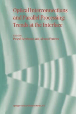 Berthome - Optical Interconnections and Parallel Processing  Trends at - X555z