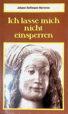 Ich lasse mich nicht einsperren. (Nr 173) Hoffmann-Herreros, Johann: