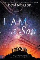 Sr. Don Nori | I AM A Son | Taschenbuch | Englisch (2017) | Destiny Image