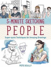 5-Minute Sketching -- People: Super-quick Techniques for Amazing Drawings, Scull