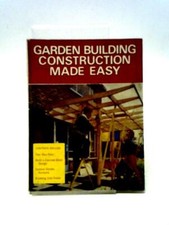 Garden Building Construction Made Easy (Anon - 1965) (ID:59578)
