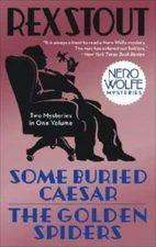 Some Buried Caesar/The Golden Spiders (Nero Wolfe) - Paperback - GOOD