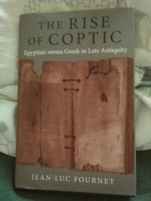 The Rise of Coptic: Egyptian versus Greek in Late Antiquity