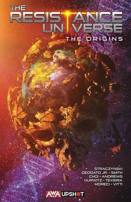The Resistance Universe: The Origins By J. Michael Straczynski - New Copy - 9...