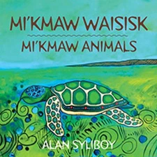 Mi'kmaw Animals Board Books Alan Syliboy