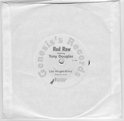RED RAW featuring TONY DOUGLAS -Can We Get Down- 7'' Vinyl Single