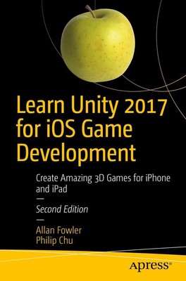 Learn Unity 2017 for iOS Game Development Philip Chu (u. a.) Taschenbuch xxi