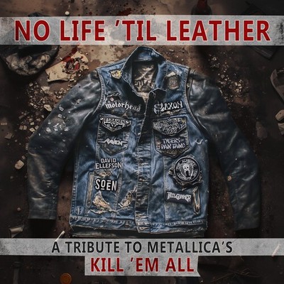 Various - No Life 'Til Leather - A Tribute To Metallica's Kill Em All (Various A