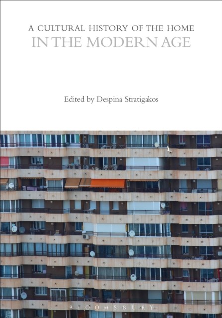 Cultural History of the Home in the Modern Age (Paperback Book)