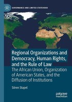 Regional Organizations And Democracy, Human Rights, And The Rule Of Law SöRen St