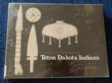 Metal Weapons, Tools, and Ornaments of the Teton Dakota Indians by James Hanson