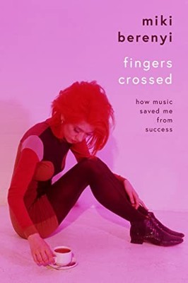 Fingers Crossed: How Music Saved Me from Success: Rough Trade  .