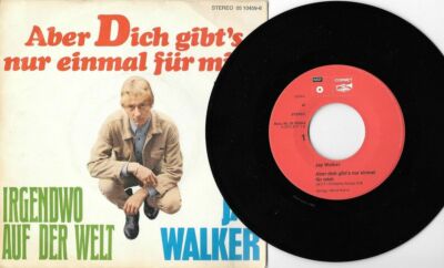 Jay Walker Aber dich gibt´s nur einmal für mich / Irgendwo auf der Welt Single