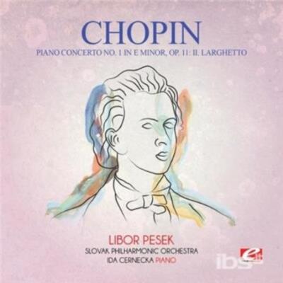 CHOPIN: PIANO CONCERTO 1 IN E MINOR OP. 11: II. LARGHETTO - CD