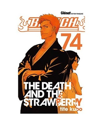 Bleach Vol.74: The Death and the Strawberry, Tite Kubo